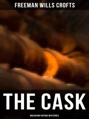 cover image of The Cask (Musaicum Vintage Mysteries)
